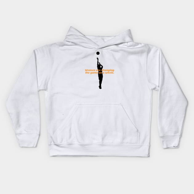 Women are changing the game as a whole. Kids Hoodie by MIDALE